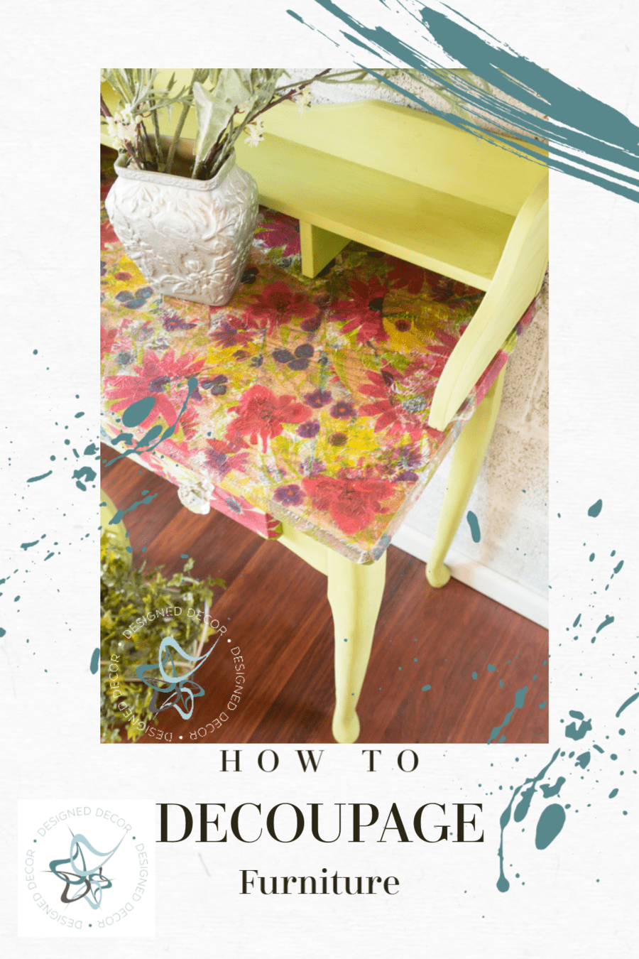 How to Easily Decoupage Furniture A StepbyStep Guide Designed Decor