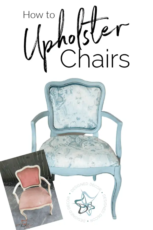 How to- Upholster Chairs - 4 easy steps graphic of how to upholster chairs with a picture of a dining room arm chair with the before and after photo