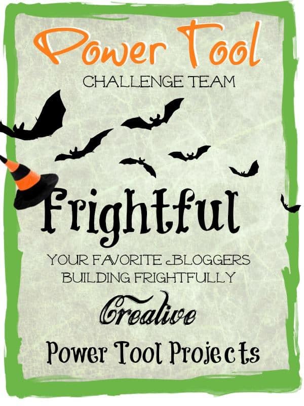 Power Tool Challenge - Frightfully Creative Power Tool Projects