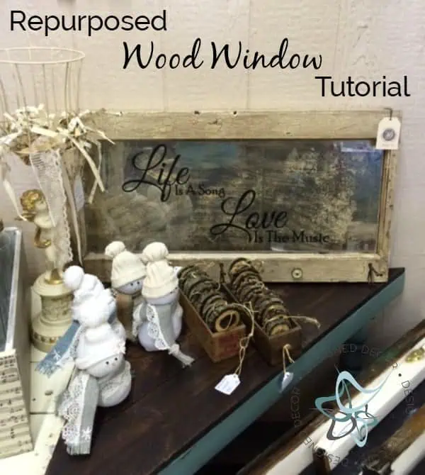 repurposed-wood- window-tutorial-music quote-www.designeddecor.com repurposed window-tutorial-music quote