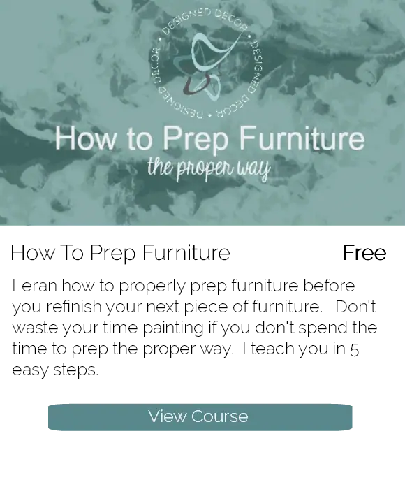 How to prep furniture- the proper way - Designed Decor- Free Workshop Course graphic- how to prep furniture