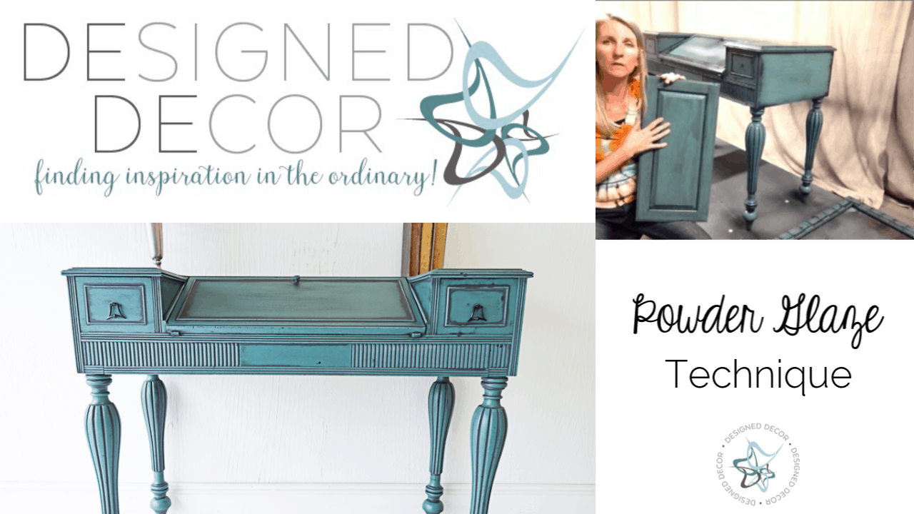 Learn How to Powder Glaze Furniture Online Video Tutorial Designed Decor