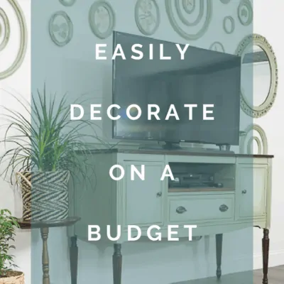 Everything you need to easily decorate on a budget