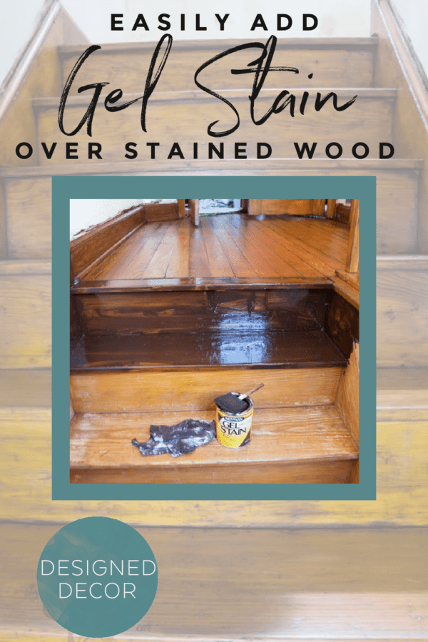 graphic on how to easily add gel stain over stained wood